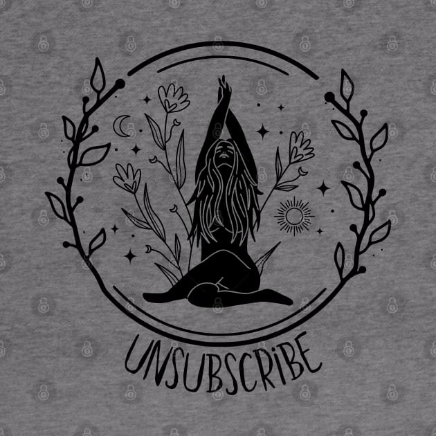 Unsubscribe Nature Woman - Witchy Flower by TopKnotDesign